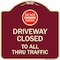 Signmission Driveway Closed to All Thru Traffic W/ Do Not Enter Heavy-Gauge Alum Sign, 18" x 18", BU-1818-24132 A-DES-BU-1818-24132 - alternate 1